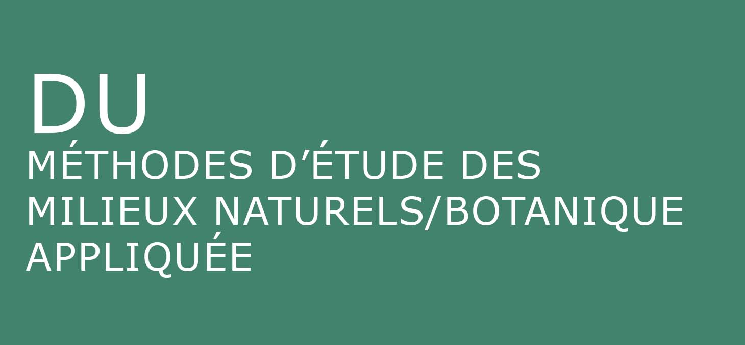 Diplome Universitaire (DU): Méthodes d’étude des milieux naturels/Botanique appliquée
